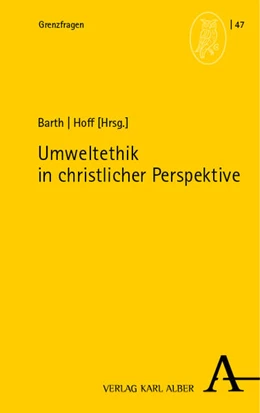 Abbildung von Barth / Hoff | Umweltethik in christlicher Perspektive | 1. Auflage | 2024 | 47 | beck-shop.de