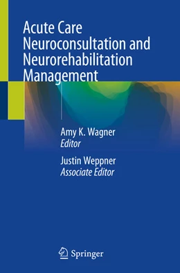 Abbildung von Wagner / Weppner | Acute Care Neuroconsultation and Neurorehabilitation Management | 1. Auflage | 2024 | beck-shop.de