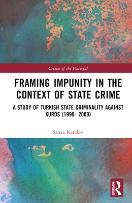 Abbildung von Karakas | Framing Impunity in the Context of State Crime | 1. Auflage | 2024 | beck-shop.de