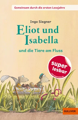 Abbildung von Siegner | Eliot und Isabella - und die Tiere am Fluss | 1. Auflage | 2024 | beck-shop.de