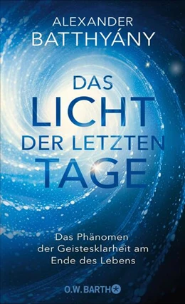 Abbildung von Batthyány | Das Licht der letzten Tage | 1. Auflage | 2024 | beck-shop.de