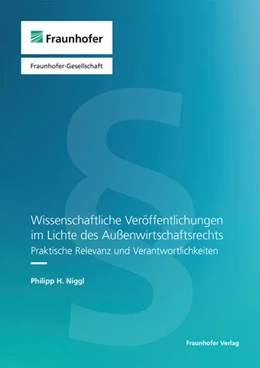 Abbildung von Niggl | Wissenschaftliche Veröffentlichungen im Lichte des Außenwirtschaftsrechts | 1. Auflage | 2024 | beck-shop.de