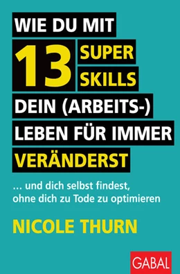 Abbildung von Thurn | Wie du mit 13 Super Skills dein (Arbeits-)Leben für immer veränderst | 1. Auflage | 2024 | beck-shop.de