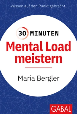 Abbildung von Bergler | 30 Minuten Mental Load meistern | 1. Auflage | 2024 | beck-shop.de