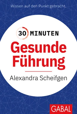Abbildung von Scheifgen | 30 Minuten Gesunde Führung | 1. Auflage | 2024 | beck-shop.de