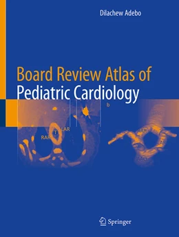 Abbildung von Adebo | Board Review Atlas of Pediatric Cardiology | 1. Auflage | 2024 | beck-shop.de