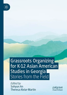 Abbildung von An / Alviar-Martin | Grassroots Organizing for K-12 Asian American Studies | 1. Auflage | 2024 | beck-shop.de