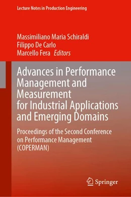 Abbildung von Schiraldi / De Carlo | Advances in Performance Management and Measurement for Industrial Applications and Emerging Domains | 1. Auflage | 2024 | beck-shop.de