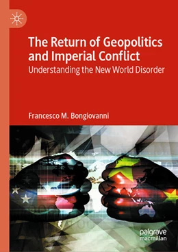Abbildung von Bongiovanni | The Return of Geopolitics and Imperial Conflict | 1. Auflage | 2024 | beck-shop.de