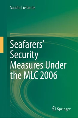 Abbildung von Lielbarde | Seafarers’ Security Measures Under the MLC 2006 | 1. Auflage | 2024 | beck-shop.de