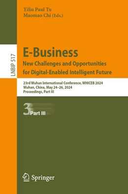 Abbildung von Tu / Chi | E-Business. New Challenges and Opportunities for Digital-Enabled Intelligent Future | 1. Auflage | 2024 | 517 | beck-shop.de