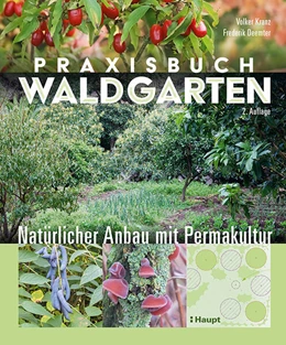Abbildung von Kranz / Deemter | Praxisbuch Waldgarten | 2. Auflage | 2024 | beck-shop.de