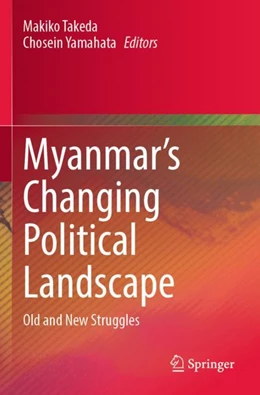 Abbildung von Takeda / Yamahata | Myanmar’s Changing Political Landscape | 1. Auflage | 2024 | beck-shop.de