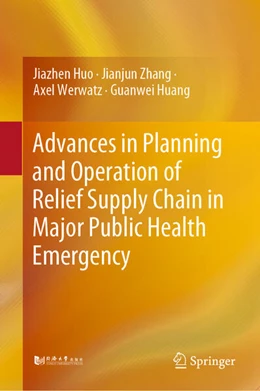 Abbildung von Huo / Zhang | Advances in Planning and Operation of Relief Supply Chain in Major Public Health Emergency | 1. Auflage | 2024 | beck-shop.de