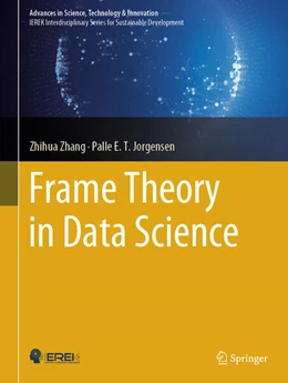 Abbildung von Zhang / Jorgensen | Frame Theory in Data Science | 1. Auflage | 2024 | beck-shop.de