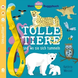 Abbildung von Wessel | Baby Pixi (unkaputtbar) 154: Mein Baby-Pixi-Buggybuch: Tolle Tiere | 1. Auflage | 2024 | beck-shop.de