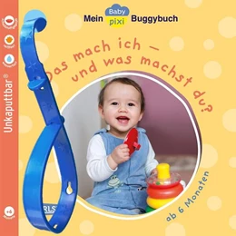 Abbildung von Bollin | Baby Pixi (unkaputtbar) 159: Mein Baby-Pixi-Buggybuch: Das mach ich ... und was machst du? | 1. Auflage | 2024 | beck-shop.de