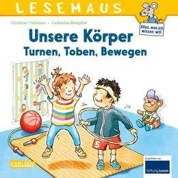 Abbildung von Tielmann | LESEMAUS 179: Unsere Körper - Turnen, Toben, Bewegen | 1. Auflage | 2024 | beck-shop.de