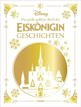 Abbildung von Disney | Disney: Das große goldene Buch der Eiskönigin-Geschichten | 1. Auflage | 2024 | beck-shop.de