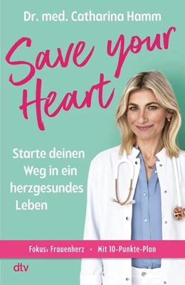 Abbildung von Hamm | Save your Heart | 1. Auflage | 2024 | beck-shop.de