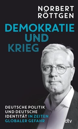 Abbildung von Röttgen | Demokratie und Krieg | 1. Auflage | 2024 | beck-shop.de