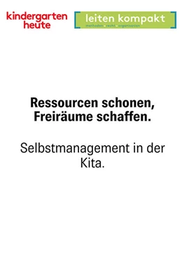 Abbildung von Kock | Ressourcen schonen, Freiräume schaffen. Selbstmanagement in der Kita | 1. Auflage | 2024 | beck-shop.de