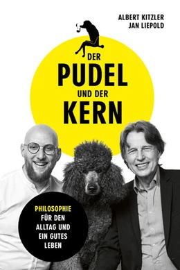Abbildung von Kitzler / Liepold | Der Pudel und der Kern | 1. Auflage | 2024 | beck-shop.de