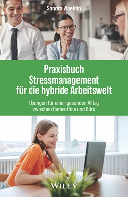 Abbildung von Waeldin | Praxisbuch Stressmanagement für die hybride Arbeitswelt | 1. Auflage | 2024 | beck-shop.de