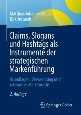 Abbildung von Jestaedt / Bauer | Claims, Slogans und Hashtags als Instrumente der strategischen Markenführung | 2. Auflage | 2024 | beck-shop.de