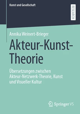 Abbildung von Weinert-Brieger | Akteur-Kunst-Theorie | 1. Auflage | 2024 | beck-shop.de