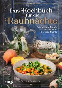 Abbildung von Rosenthal | Das Kochbuch für die Rauhnächte | 1. Auflage | 2024 | beck-shop.de