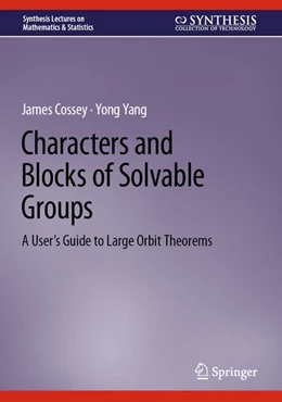 Abbildung von Cossey / Yang | Characters and Blocks of Solvable Groups | 1. Auflage | 2024 | beck-shop.de