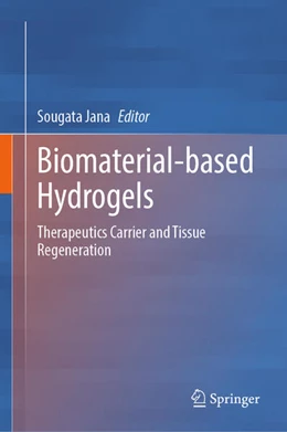 Abbildung von Jana | Biomaterial-based Hydrogels | 1. Auflage | 2024 | beck-shop.de