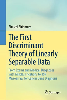 Abbildung von Shinmura | The First Discriminant Theory of Linearly Separable Data | 1. Auflage | 2024 | beck-shop.de