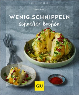 Abbildung von Dusy | Wenig schnippeln, schneller kochen | 1. Auflage | 2024 | beck-shop.de
