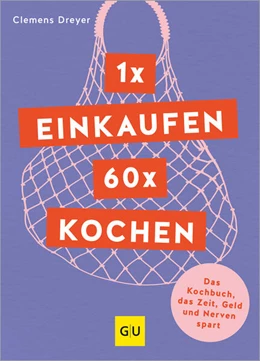 Abbildung von Dreyer | 1 x einkaufen, 60 x kochen | 1. Auflage | 2024 | beck-shop.de