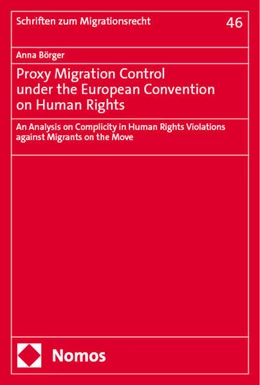 Abbildung von Börger | Proxy Migration Control under the European Convention on Human Rights | 1. Auflage | 2024 | 46 | beck-shop.de