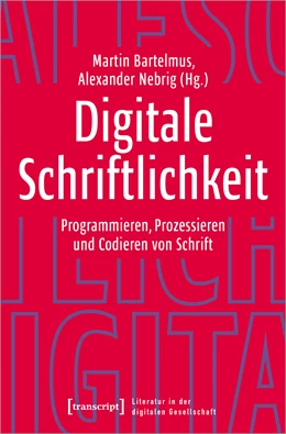 Abbildung von Bartelmus / Nebrig | Digitale Schriftlichkeit | 1. Auflage | 2024 | beck-shop.de