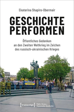 Abbildung von Shapiro-Obermair | Geschichte performen | 1. Auflage | 2024 | beck-shop.de