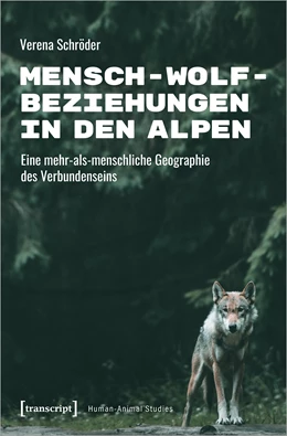 Abbildung von Schröder | Mensch-Wolf-Beziehungen in den Alpen | 1. Auflage | 2024 | beck-shop.de