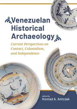 Abbildung von Antczak | Venezuelan Historical Archaeology | 1. Auflage | 2024 | 9 | beck-shop.de