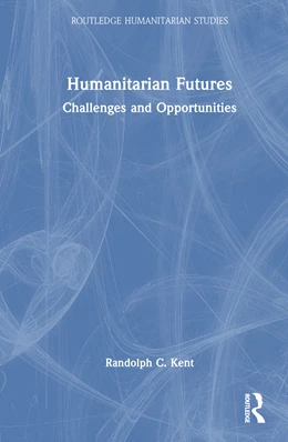 Abbildung von Kent | Humanitarian Futures | 1. Auflage | 2024 | beck-shop.de