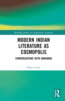 Abbildung von Coste | Modern Indian Literature as Cosmopolis | 1. Auflage | 2024 | beck-shop.de
