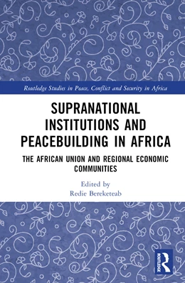 Abbildung von Bereketeab | Supranational Institutions and Peacebuilding in Africa | 1. Auflage | 2024 | beck-shop.de
