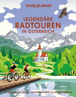 Abbildung von Andorfer / Arneitz | LONELY PLANET Bildband Legendäre Radtouren in Österreich | 1. Auflage | 2024 | beck-shop.de