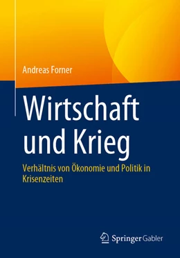 Abbildung von Forner | Wirtschaft und Krieg | 1. Auflage | 2024 | beck-shop.de