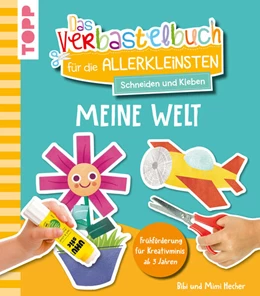 Abbildung von Hecher | Das Verbastelbuch für die Allerkleinsten. Schneiden und Kleben. Meine Welt | 1. Auflage | 2024 | beck-shop.de