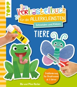 Abbildung von Hecher | Das Verbastelbuch für die Allerkleinsten. Schneiden und Kleben. Tiere | 1. Auflage | 2024 | beck-shop.de