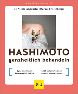 Abbildung von Schaenzler / Breitenberger | Hashimoto ganzheitlich behandeln | 1. Auflage | 2024 | beck-shop.de