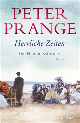 Abbildung von Prange | Herrliche Zeiten - Die Himmelsstürmer | 1. Auflage | 2024 | beck-shop.de